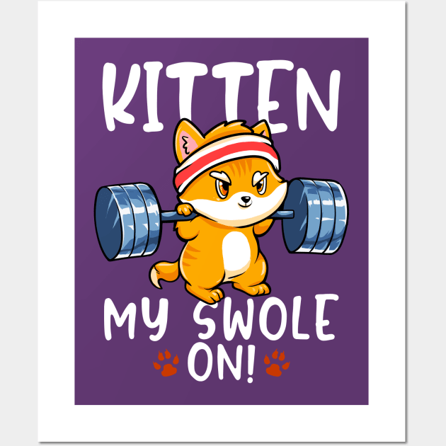 Kitten My Swole On Workout Cat Kitty Gym Wall Art by E